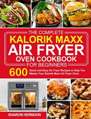 The Ultimate 2024 Breville smart oven Air Fryer Cookbook for Beginners: 1800 Days of Easy, Delicious Recipes to Delight Your Taste Buds, Healthy Eating for Beginners and Pros, with Colorful Pictures.